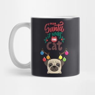 Dear Santa It Was The Cat Mug